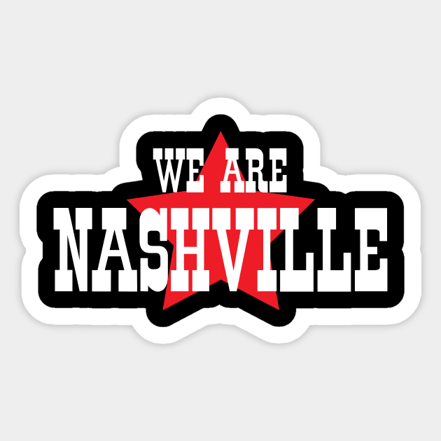 We Are Nashville Sticker by myoungncsu